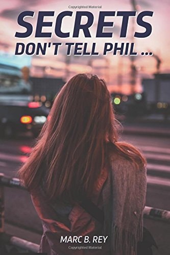 Secrets Don't Tell Phil ...