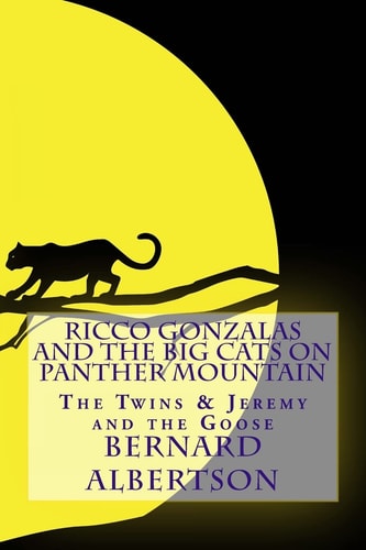 Ricco Gonzalas and The Big Cats on Panther Mountain The Twins and Jeremy and The Goose