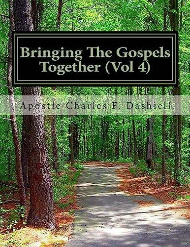 Bringing The Gospels Together (Vol 4)