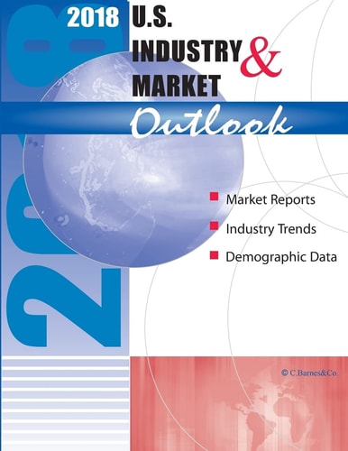 2018 U. S. Industry and Market Outlook