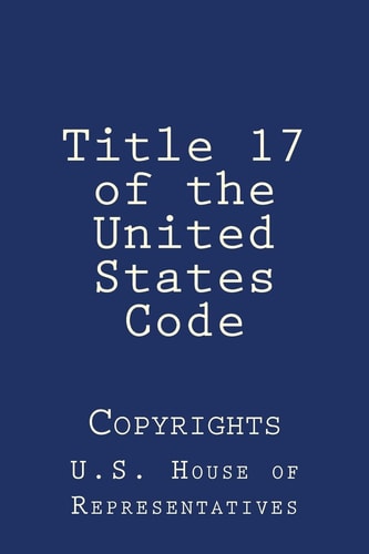 Title 17 of the United States Code Copyrights