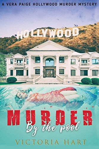 Murder by the Pool A Vera Paige Hollywood Murder Mystery