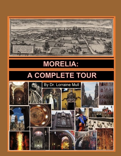 Morelia A Complete Tour