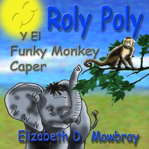 Roly Poly Y El Funky Monkey Caper.