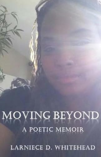 Moving Beyond A Poetic Memoir