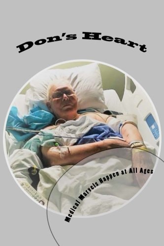 Don's Heart Medical Marvels Happen at All Ages