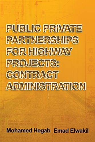 Public Private Partnerships for Highway Projects Contract Administration