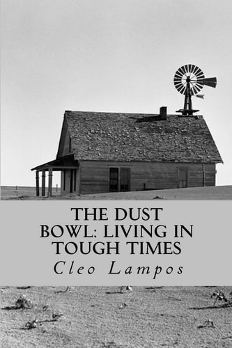 The Dust Bowl Living in Tough Times