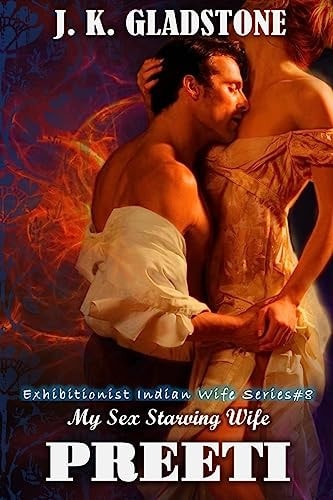 My Sex Starving Wife Preeti My Indian Wife