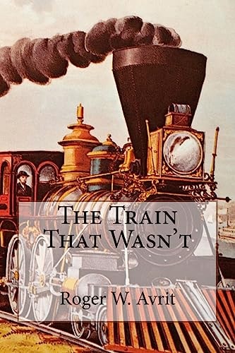 The Train That Wasn't