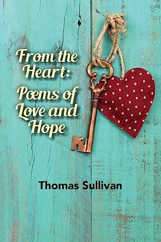 From the Heart Poems of Love and Hope