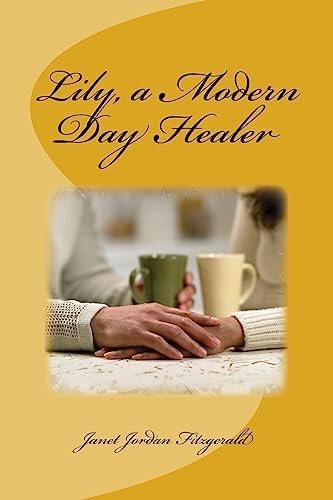 Lily, a Modern Day Healer