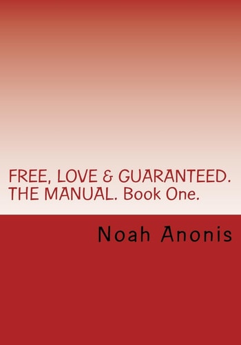 Free, Love and Guaranteed A Potentially Life Changing Book Explaining the Power of Influence, Persuasion and the Techniques on How to Do It. Their Connection to Energy, Mental Health, the Media, Advertisers,Etc and How They Trick People to Change Their Mi