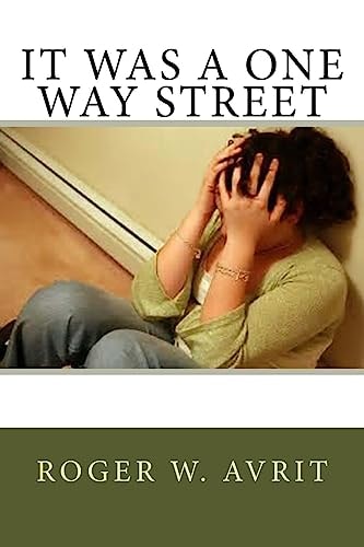 It Was a One Way Street