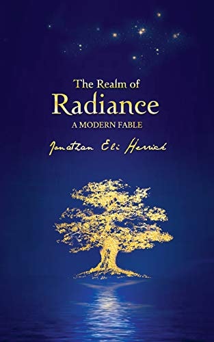 The Realm of Radiance a Modern Fable