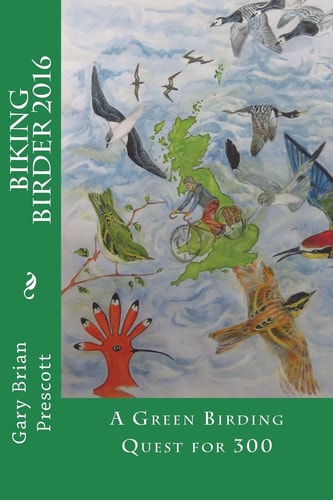 The Biking Birder 2016 A Green Birding Quest For 300