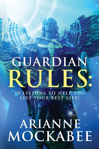 Guardian Rules 30 Lessons to Help You Live Your Best Life!