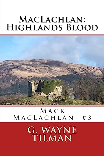 MacLachlan: Highlands Blood Mack MacLachlan Novel 3