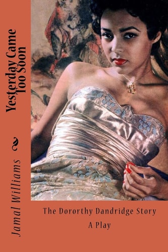 Yesterday Came Too Soon (The Dorothy Dandridge Story)