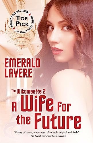 A Wife for the Future The Wikomsette Series, Volume 2
