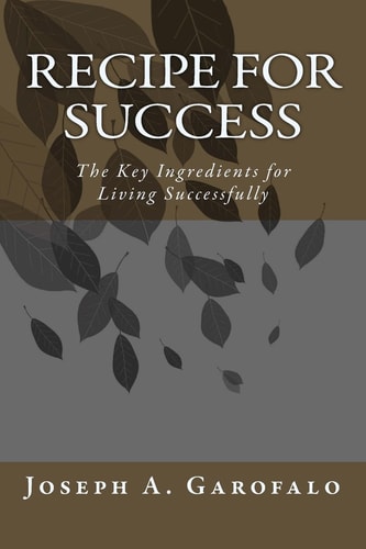 Recipe For Success The Key Ingredients for Living Successfully