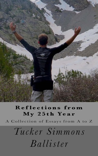 Reflections from My 25th Year A Collection of Essays From A to Z