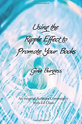 Using the Ripple Effect to Promote Your Book Almost Free Ways of Promoting Books