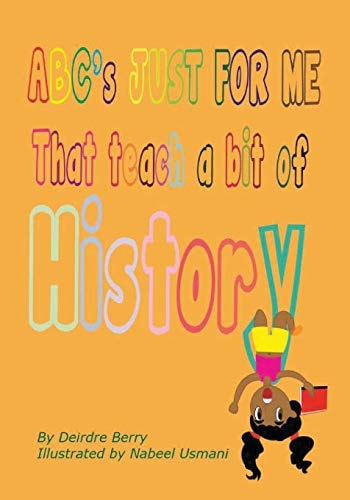 A B C's Just for Me To Help Me Learn Some History
