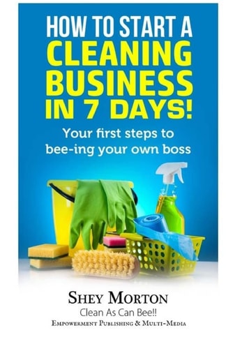 How To Start A Cleaning Business in 7 Days Your First Steps to 'Bee'ing Your Own Boss