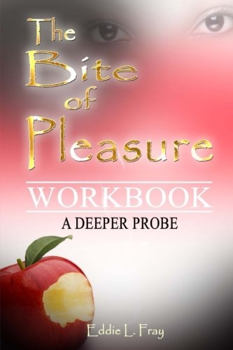The Bite of Pleasure Workbook A Deeper Probe