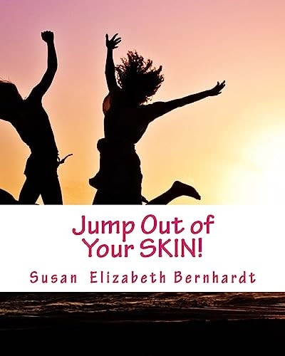 Jump Out of Your SKIN! Forget about the Anxiety Attacks, Stress Outs and Panic Disorders Instead Create Better Habits and Better Mood Anytime, Anyplace Whenever You Need To! It's the Importance of FEELING GREAT Now!