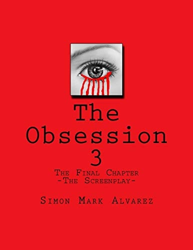 The Obsession 3 -The Screenplay-