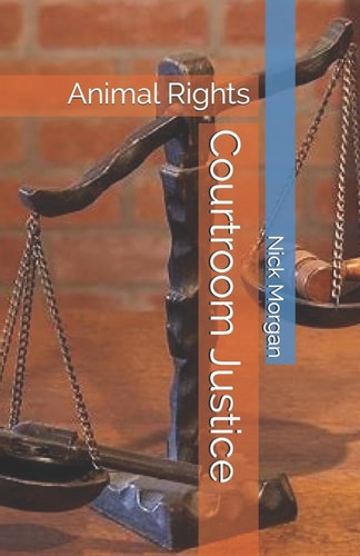 Courtroom Justice Animal Rights