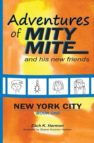 Adventures of Mity Mite Book One: New York City