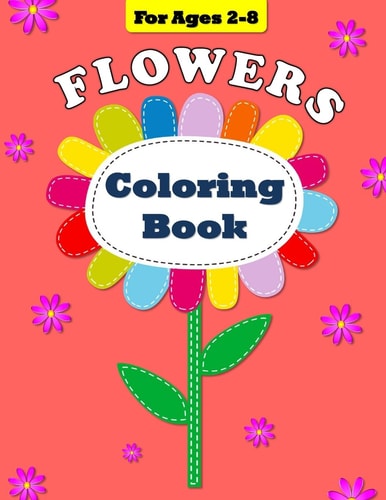 Flowers Coloring Book For Ages 2-8