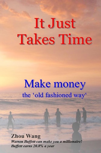 It Just Takes Time Make Money the 'old Fashioned Way'
