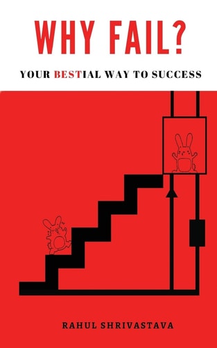 Why Fail? Your Bestial Way to Success