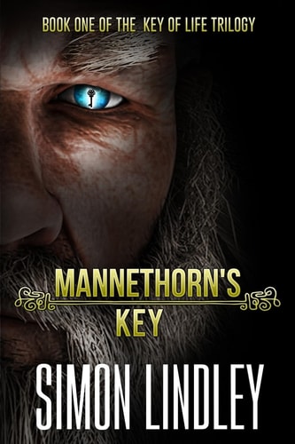 Mannethorn's Key Book One of the Key of Life Trilogy