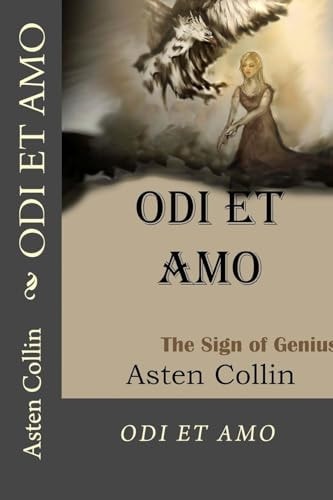 ODI ET AMO The Sign Of Genius