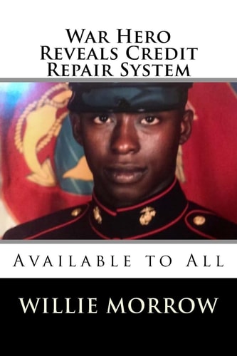 War Hero Reveals Credit Repair System Available to All