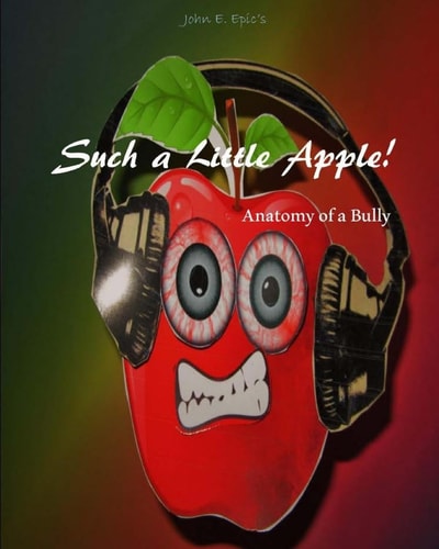 Such a Little Apple! Anatomy of a Bully