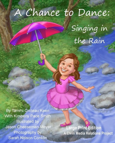 A Chance to Dance Singing in the Rain Large Print Edition