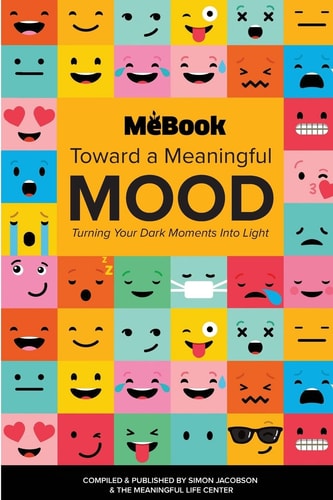 Toward a Meaningful Mood Turning Your Dark Moments Into Light
