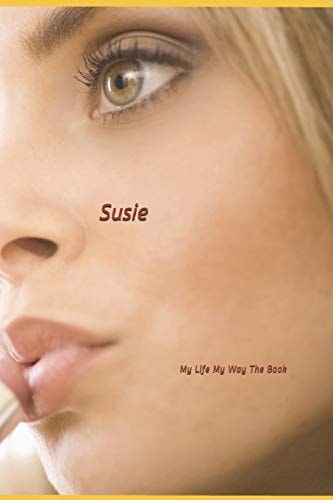 Susie My Life My Way The Book