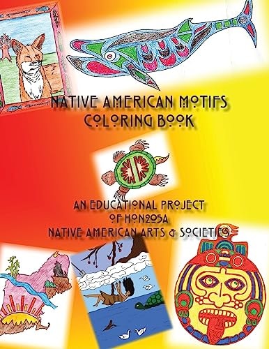 Native American Motifs Coloring Book An Educational Project of HON205A Native American Arts and Societies