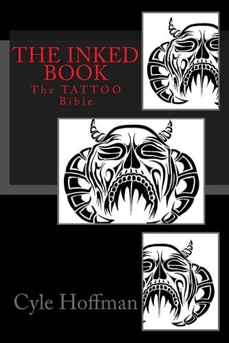 The INKED Book The TATTOO Bible