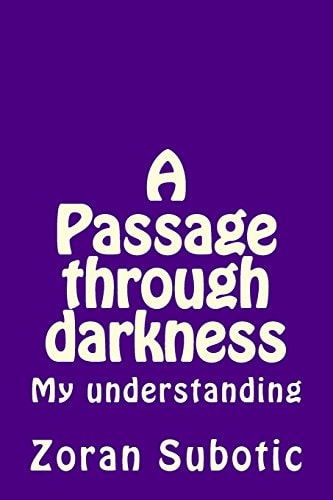 A Passage Through Darkness My Understanding