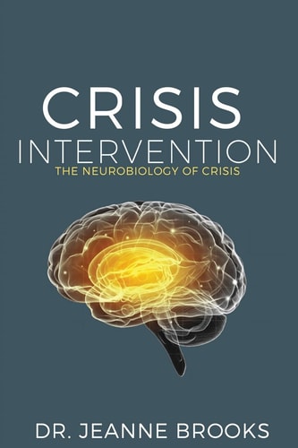 Crisis Intervention The Neurobiology of Crisis