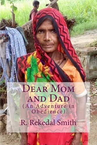Dear Mom and Dad An Adventure in Obedience