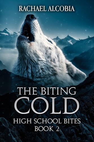 The Biting Cold High School Bites Book 2